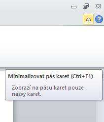 Obrázek 4 Stiskem tlačítka více se otevře dialogové okno Pás karet lze minimalizovat, tedy skrýt. Zařídíte to zadáním příkazu Minimalizovat pás karet z místní nabídky.