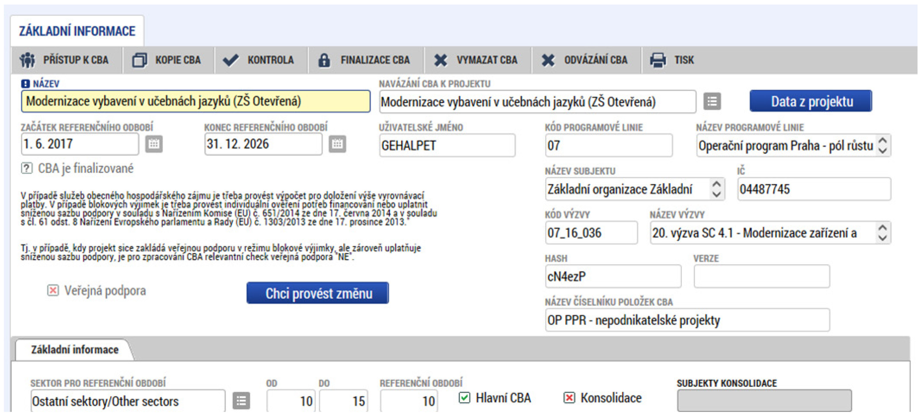 Navázaní CBA k projektu a finalizace Po zkontrolování všech údajů v CBA a v žádosti můžete provést finalizaci CBA.