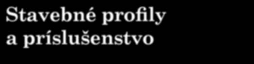 Stavebné profily a príslušenstvo