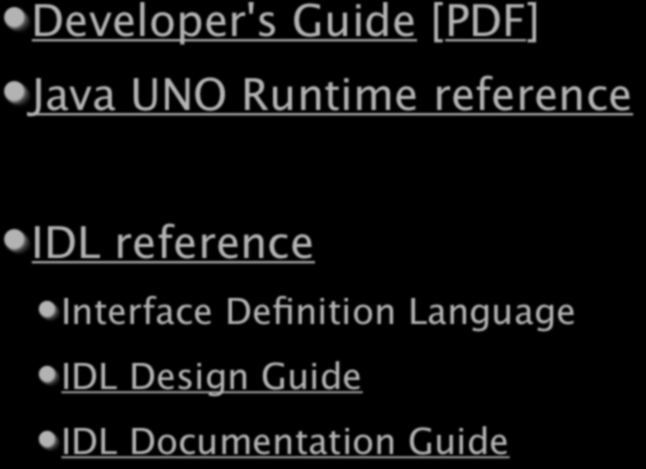 Dokumentace Developer's Guide [PDF] Java UNO Runtime reference IDL