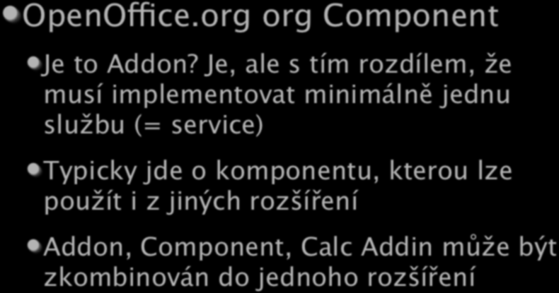 Projekt - Component OpenOffice.org org Component Je to Addon?