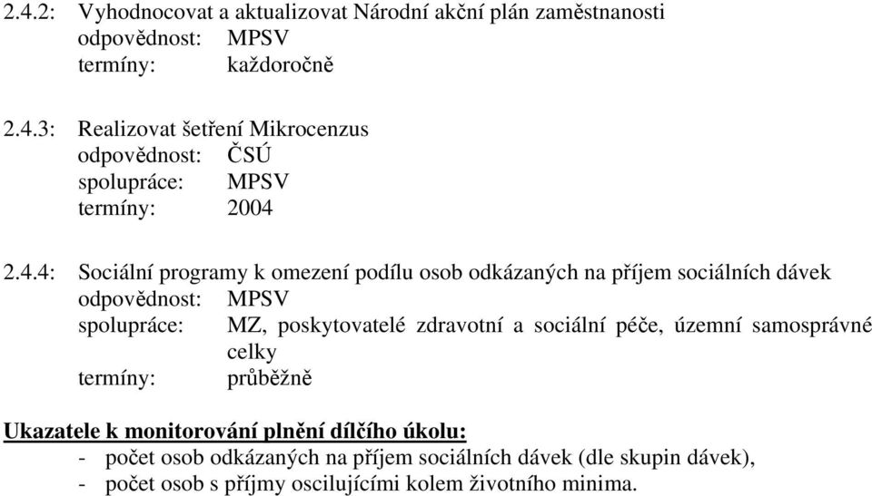 zdravotní a sociální péče, územní samosprávné celky - počet osob odkázaných na příjem sociálních dávek (dle