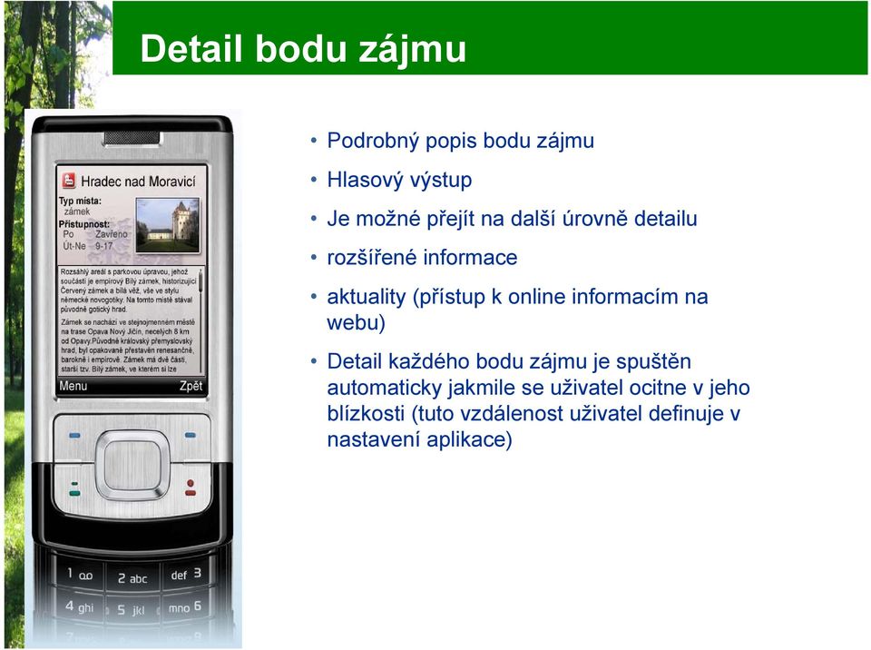 informacím na webu) Detail každého bodu zájmu je spuštěn automaticky jakmile