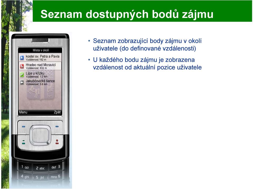 definované vzdálenosti) U každého bodu zájmu