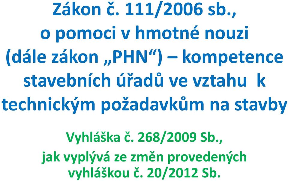 stavebních úřadů ve vztahu k technickým požadavkům na