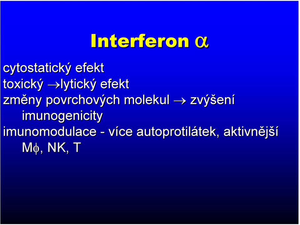 zvýšen ení imunogenicity imunomodulace -