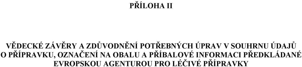 PŘÍPRAVKU, OZNAČENÍ NA OBALU A PŘÍBALOVÉ