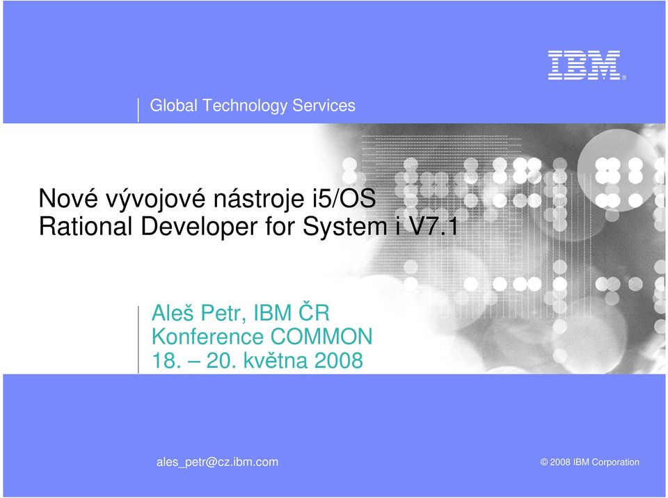 1 Aleš Petr, IBM ČR Konference