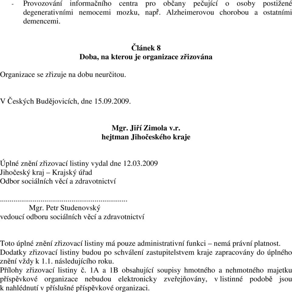 2009 Jihočeský kraj Krajský úřad Odbor sociálních věcí a zdravotnictví... Mgr.