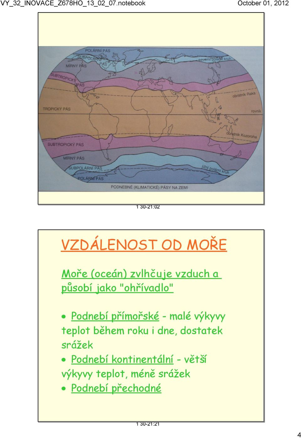 teplot během roku i dne, dostatek srážek Podnebí