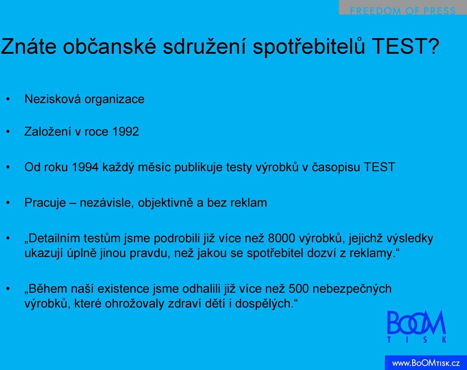 Pracuje nezávisle, objektivně a bez reklam Detailním testům jsme podrobili již více než 8000 výrobků, jejichž