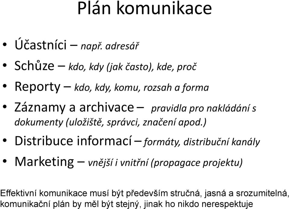 pravidla pro nakládání s dokumenty (uložiště, správci, značení apod.