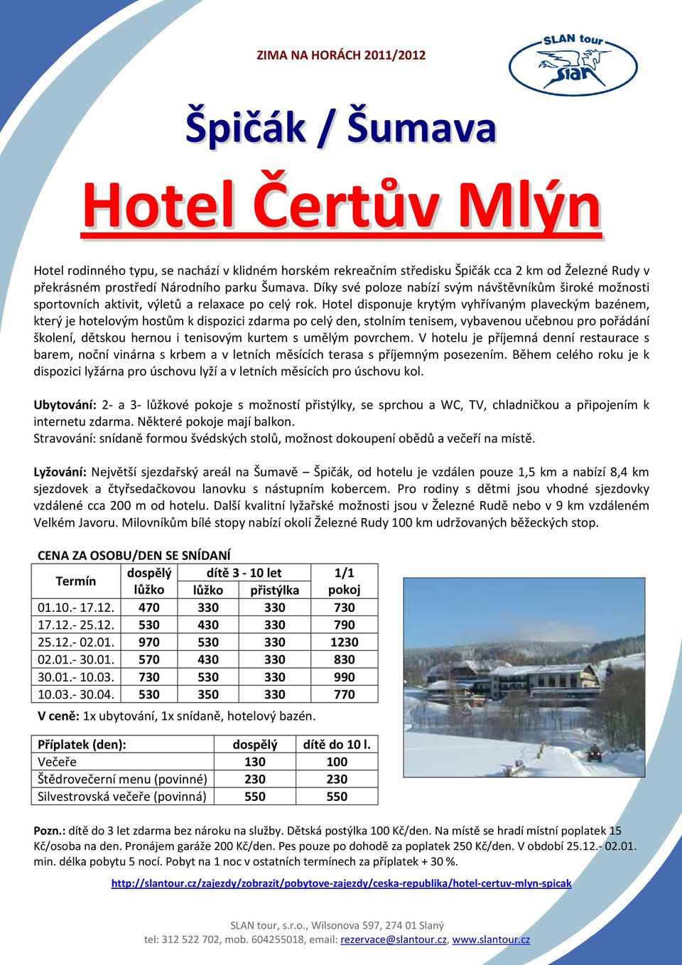 Hotel disponuje krytým vyhřívaným plaveckým bazénem, který je hotelovým hostům k dispozici zdarma po celý den, stolním tenisem, vybavenou učebnou pro pořádání školení, dětskou hernou i tenisovým