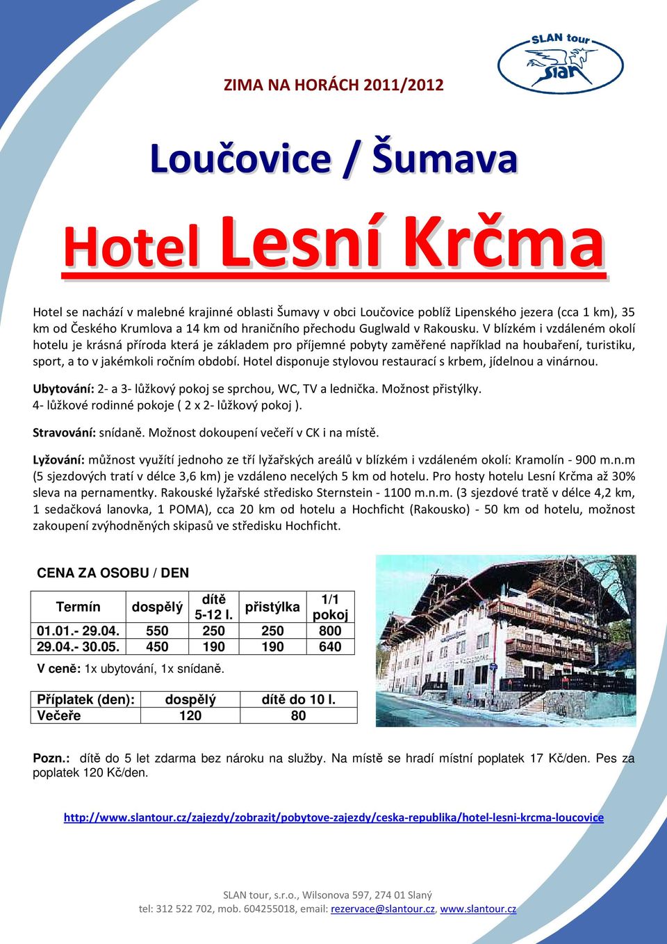 Hotel disponuje stylovou restaurací s krbem, jídelnou a vinárnou. Ubytování: 2- a 3- lůžkový pokoj se sprchou, WC, TV a lednička. Možnost přistýlky. 4- lůžkové rodinné pokoje ( 2 x 2- lůžkový pokoj ).