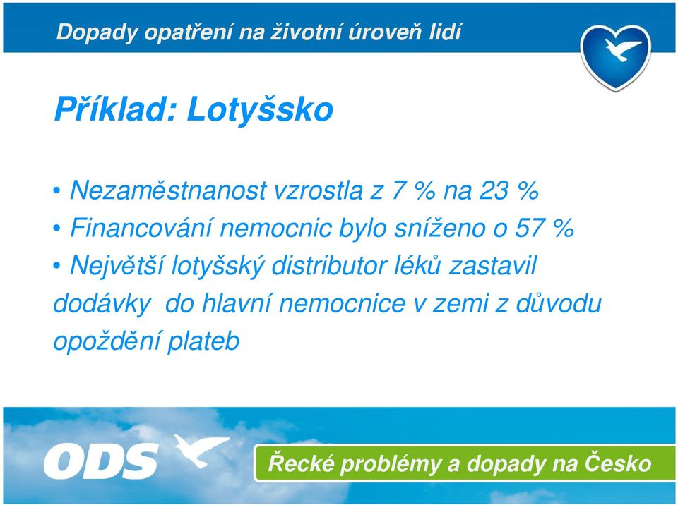 bylo sníženo o 57 % Největší lotyšský distributor léků