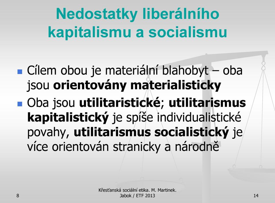 utilitarismus kapitalistický je spíše individualistické povahy,
