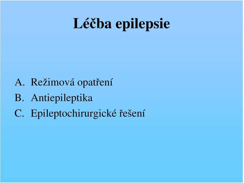 Antiepileptika C.