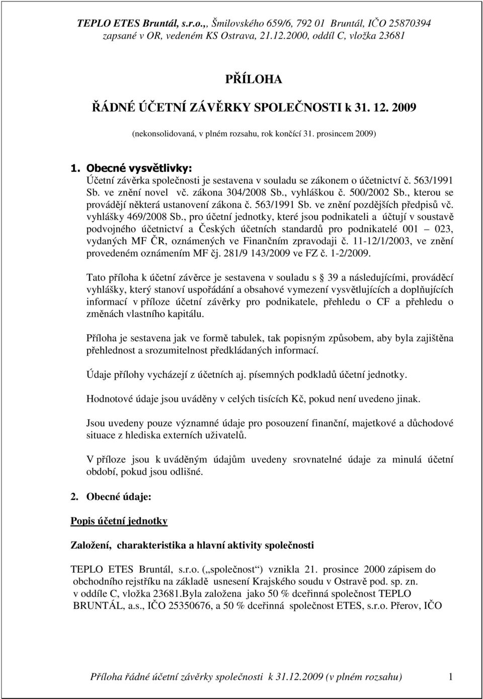 , kterou se provádějí některá ustanovení zákona č. 563/1991 Sb. ve znění pozdějších předpisů vč. vyhlášky 469/2008 Sb.
