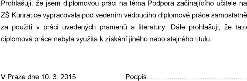 v práci uvedených pramenů a literatury.