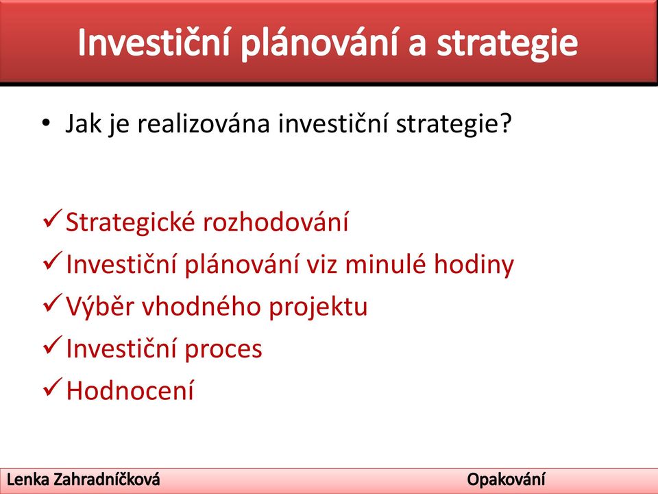 Strategické rozhodování Investiční