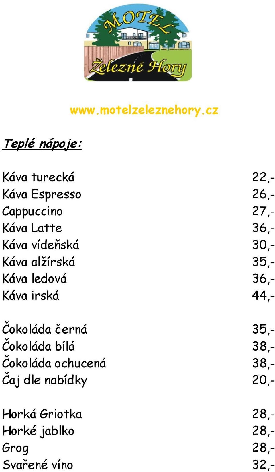 irská 44,- Čokoláda černá 35,- Čokoláda bílá 38,- Čokoláda ochucená 38,-