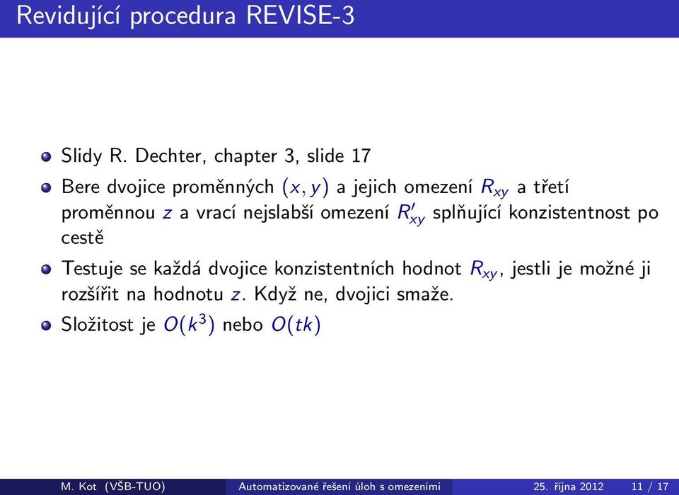 proměnnouzavracínejslabšíomezenír xysplňujícíkonzistentnostpo cestě