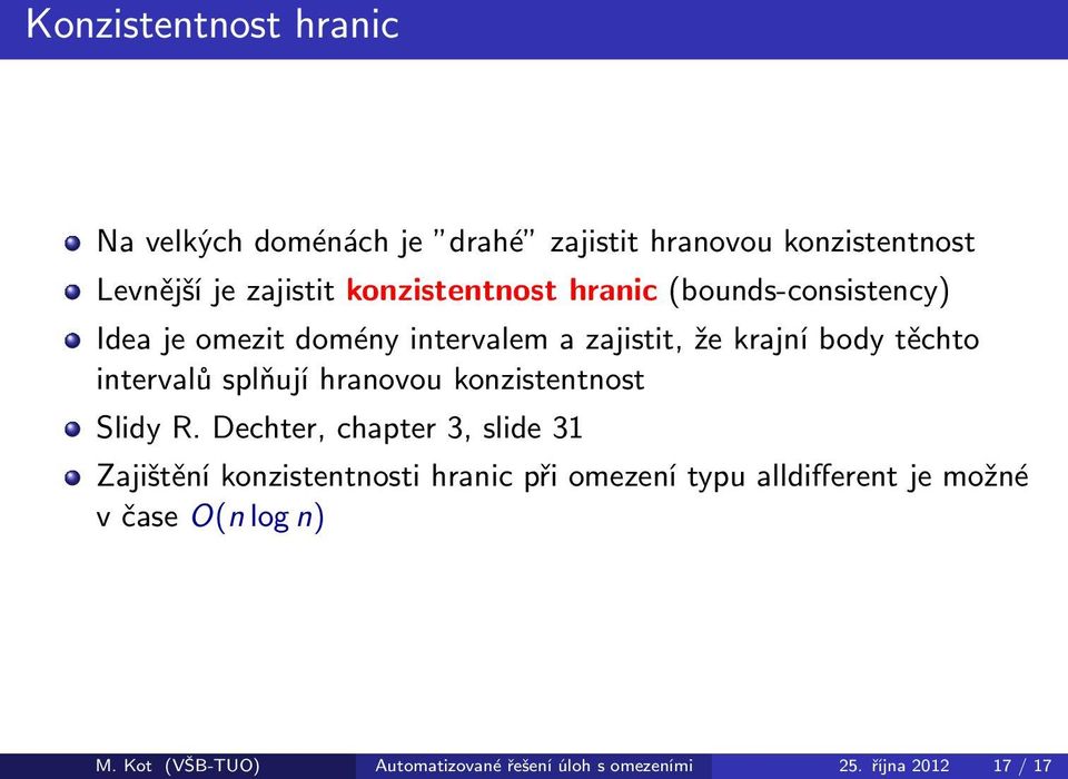 intervalů splňují hranovou konzistentnost Slidy R.