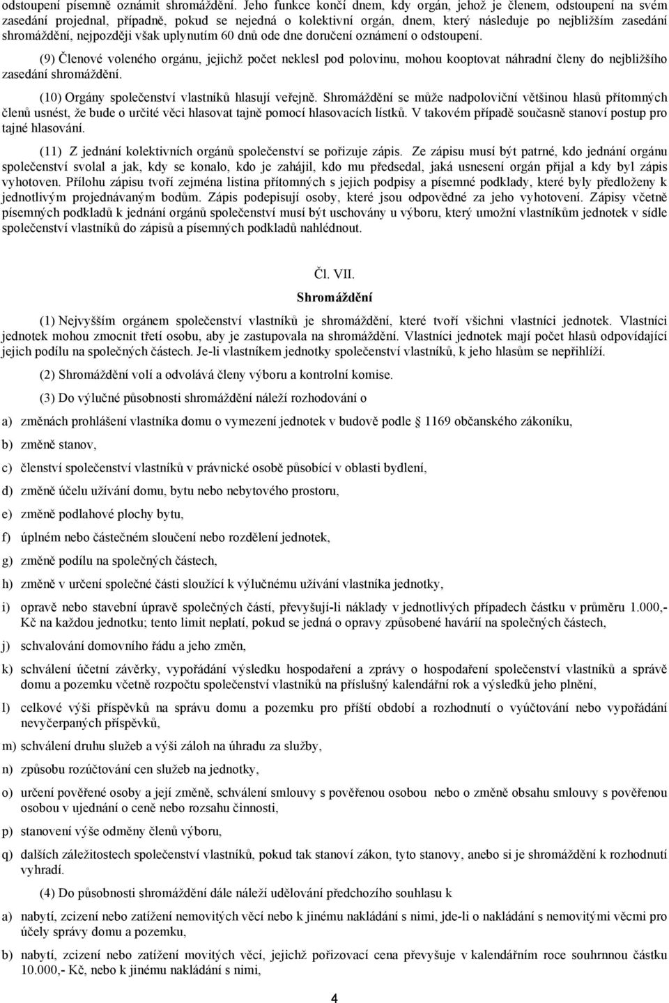 nejpozději však uplynutím 60 dnů ode dne doručení oznámení o odstoupení.