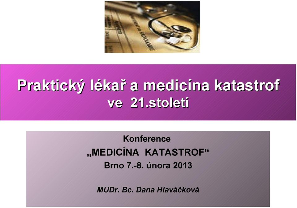 století Konference MEDICÍNA