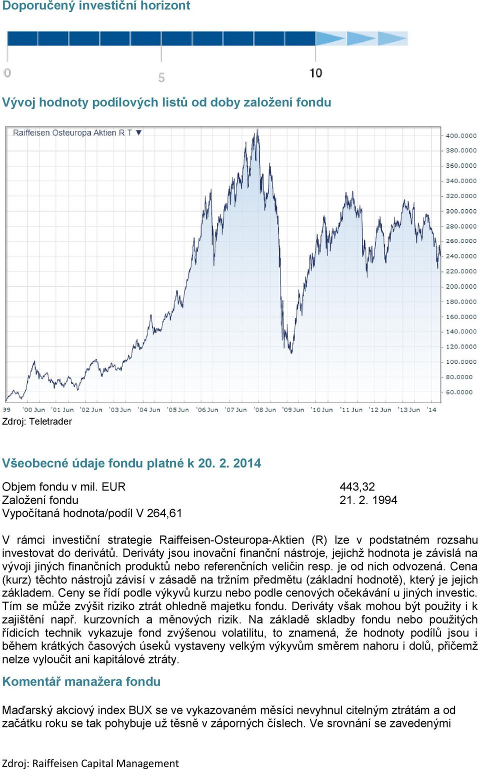 Deriváty jsou inovační finanční nástroje, jejichž hodnota je závislá na vývoji jiných finančních produktů nebo referenčních veličin resp. je od nich odvozená.