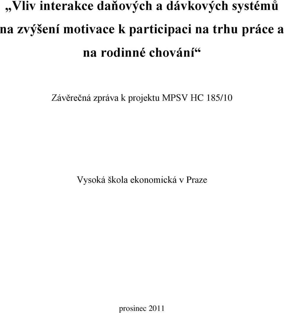 chování Závěrečná zpráva k projektu MPSV HC