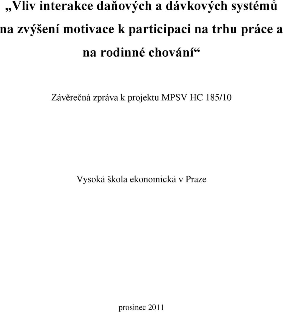 chování Závěrečná zpráva k projektu MPSV HC