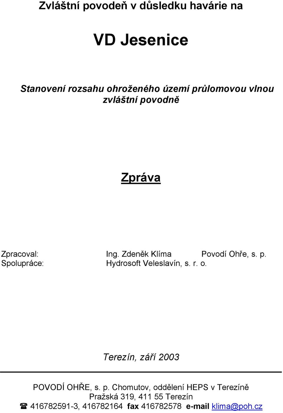 r. o. Terezín, září 2003 POVODÍ OHŘE, s. p.