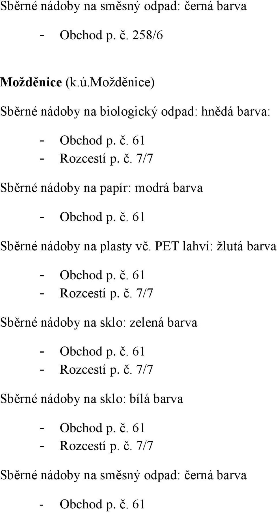 možděnice) Sběrné nádoby na plasty vč.