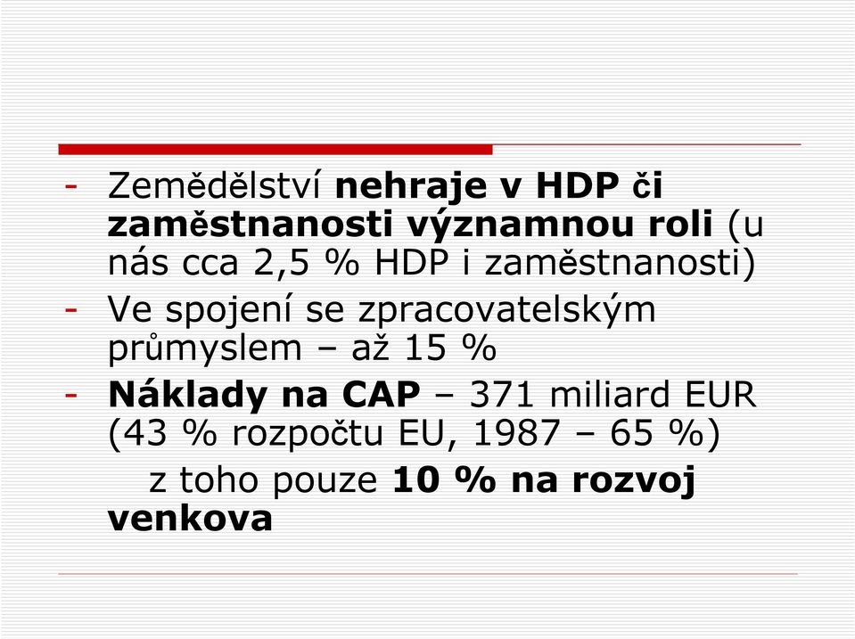 zpracovatelským průmyslem až 15 % - Náklady na CAP 371