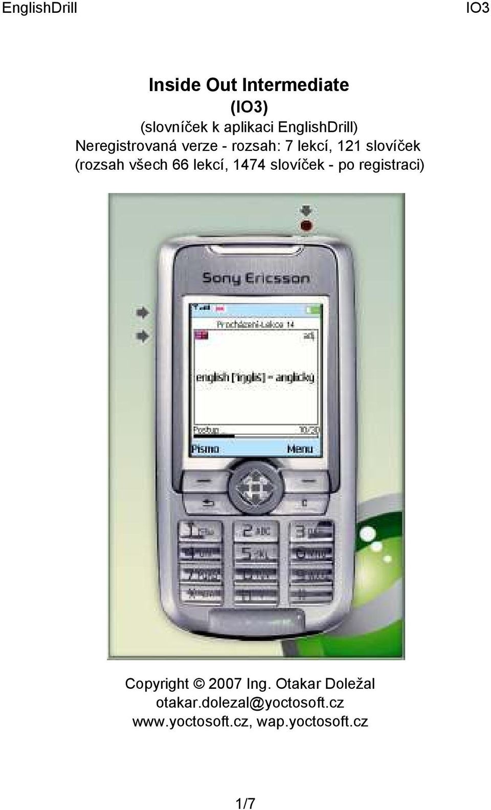 66 lekcí, 1474 slovíček - po registraci) Copyright 007 Ing.