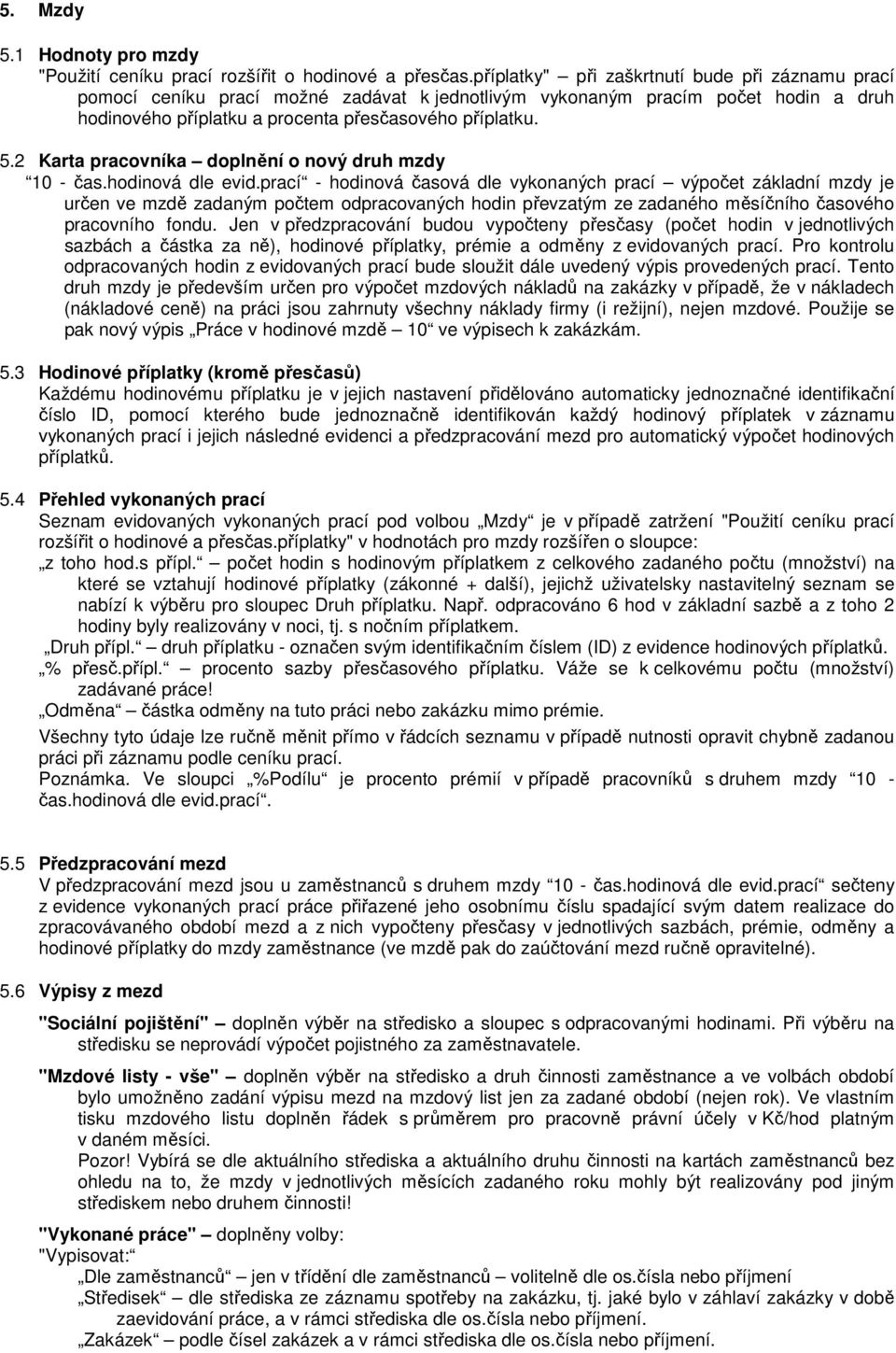 2 Karta pracovníka doplnění o nový druh mzdy 10 - čas.hodinová dle evid.