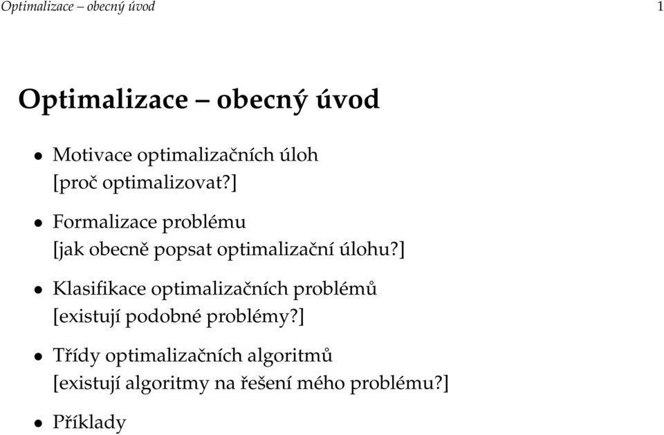 ] Formalizace problému [jak obecně popsat optimalizační úlohu?