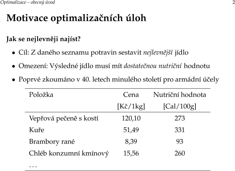 nutriční hodnotu Poprvé zkoumáno v 40.