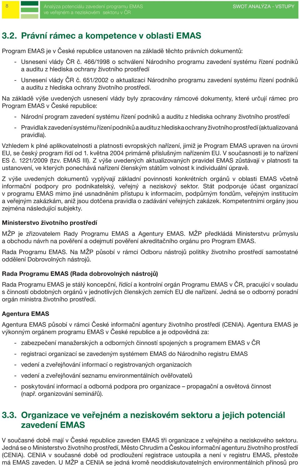 651/2002 o aktualizaci Národního programu zavedení systému řízení podniků a auditu z hlediska ochrany životního prostředí.