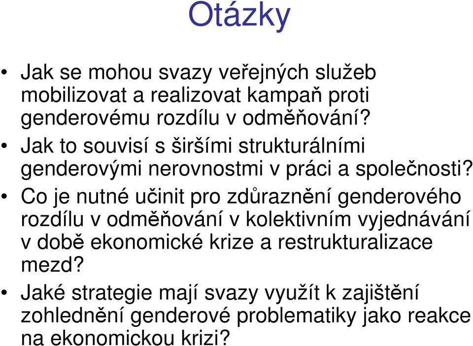 Co je nutné učinit pro zdůraznění genderového rozdílu v odměňování v kolektivním vyjednávání v době ekonomické