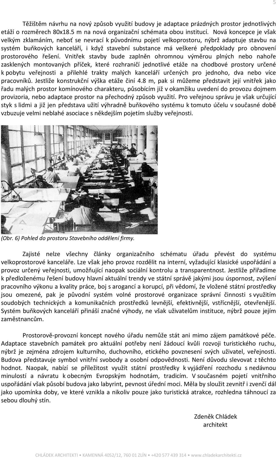 obnovení prostorového řešení.