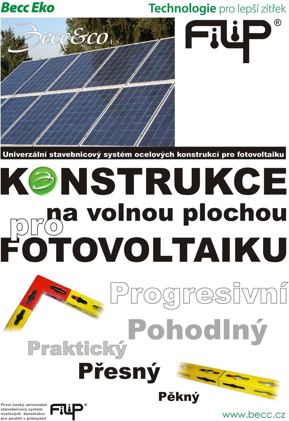 Progresivní Pohodlný Praktický Přesný První český univerzální