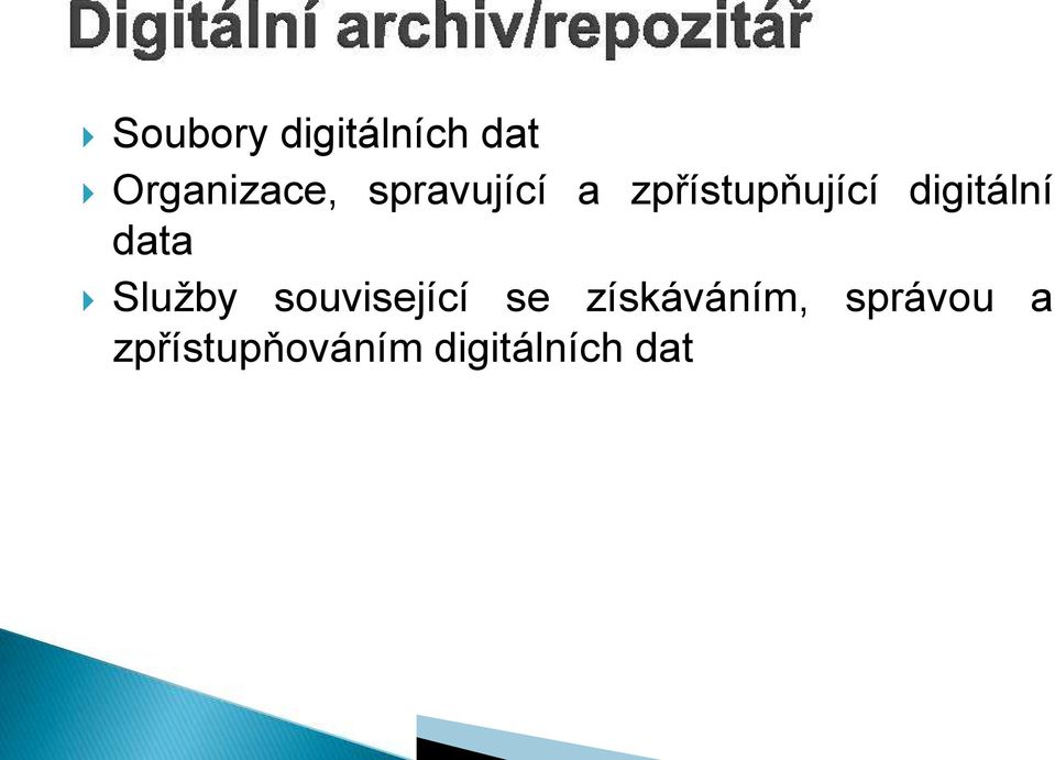 data Služby související se získáváním,