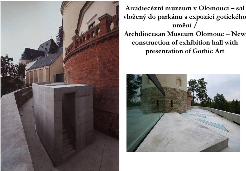 Archdiocesan Museum Olomouc New construction