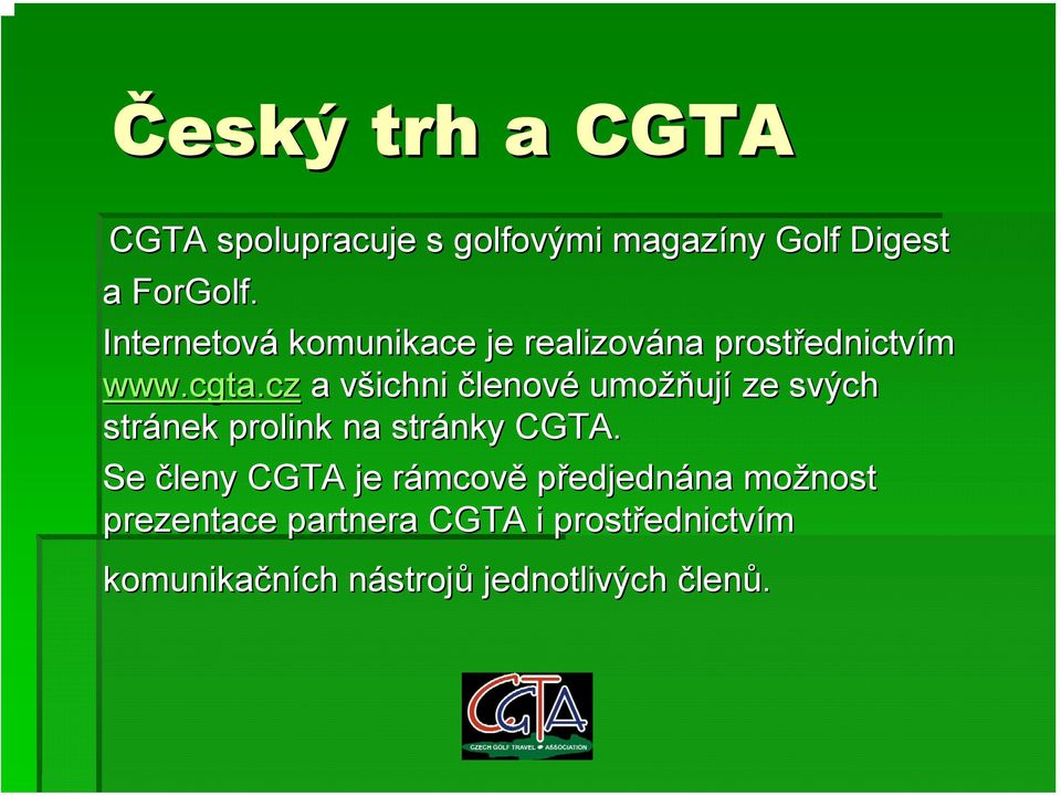 cz a všichni v členové umožň žňují ze svých stránek prolink na stránky CGTA.