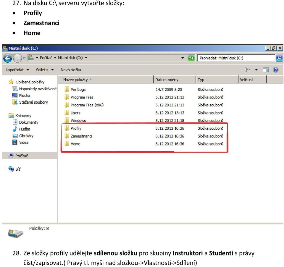 Ze složky profily udělejte sdílenou složku pro skupiny