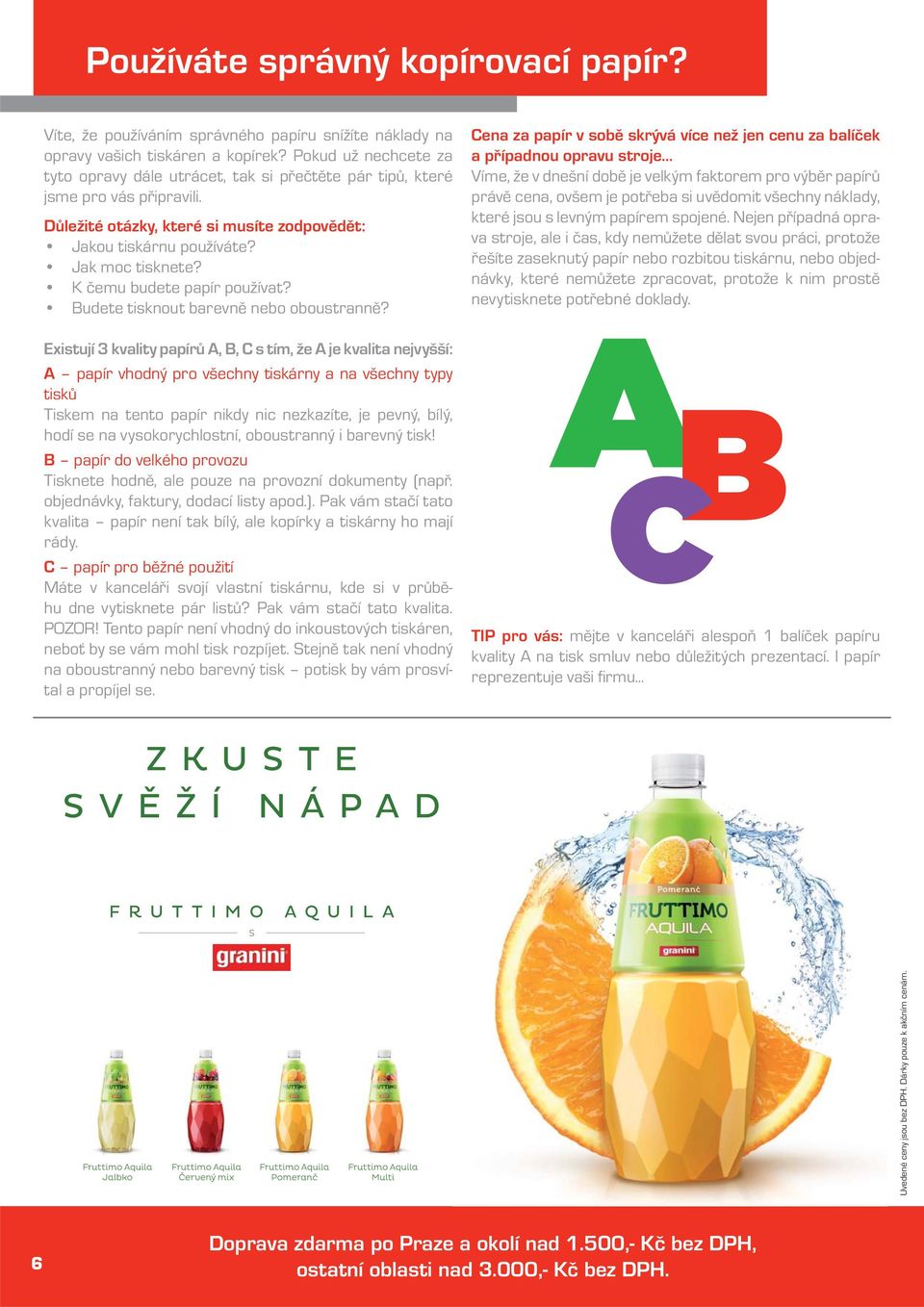 K čemu budete papír používat? Budete tisknout barevně nebo oboustranně?