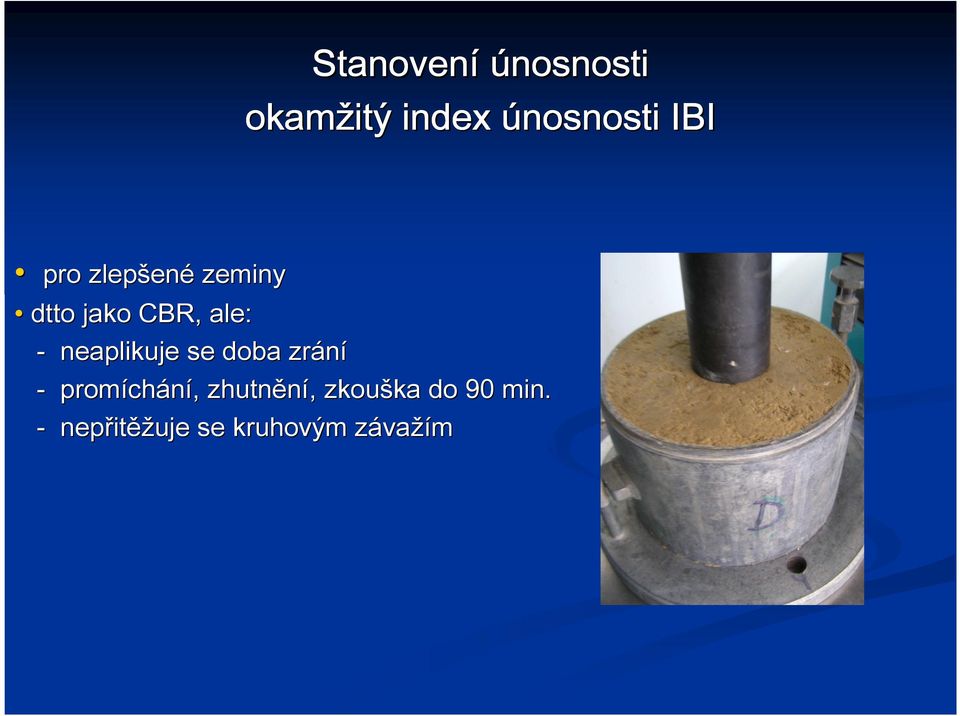 se doba zrání - promích chání,, zhutnění,, zkouška
