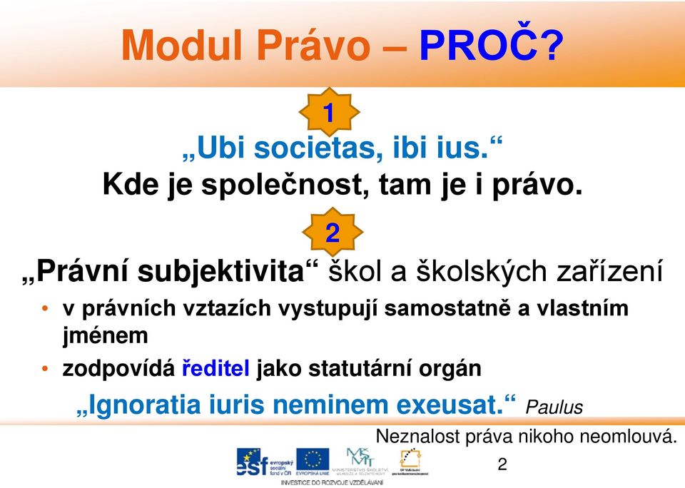 2 Právní subjektivita škol a školských zařízení v právních vztazích